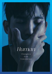 Human (数量限定盤 CD＋スマプラ＋写真集＋<strong>グッズ</strong>付き) [ CHANGMIN from <strong>東方神起</strong> ]