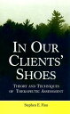 yzIn@Our@Clients'@Shoes:@Theory@and@Techniques@of@Therapeutic@Assessment@[@Stephen@E.@Finn@]