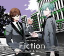 うたの☆プリンスさまっ♪デュエットドラマCD「Fiction...