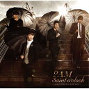 Saint o’clock〜JAPAN SPECIAL EDITION〜（初回限定CD+DVD)