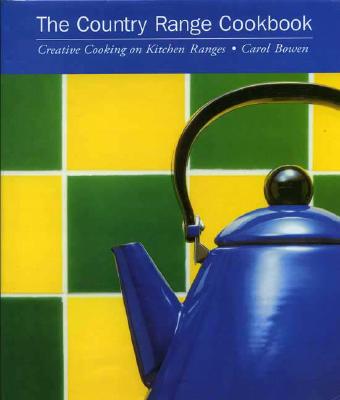 The Country Range Cookbook: Creative Cooking on Kitchen Ranges【送料無料】