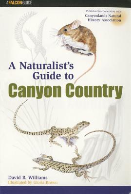 Naturalist's Guide to Canyon Country【送料無料】