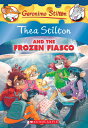 Thea Stilton and the Frozen Fiasco (Thea Stilton #25): A Geronimo Stilton Adventure THEA STILTON & THE FROZEN FIAS （Thea Stil..