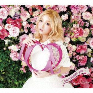 Love Collection 〜pink〜(初回生産限定盤 CD+DVD) [ 西野カナ ]