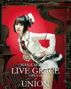 NANA MIZUKI LIVE GRACE -OPUS2-×UNION [ 水樹奈々 ]