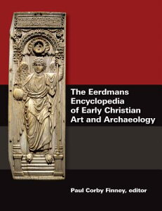 The Eerdmans Encyclopedia of Early Christian Art and Archaeology EERDMANS ENCY OF ERLY CHRIS 3V [ Paul Corby Finney ]