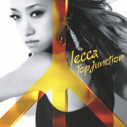 TOP JUNCTION (CD＋DVD) [ lecca ]