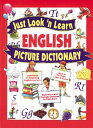 Just Look 'n Learn English Picture Dictionary JUST LOOK N LEARN ENG PICT DIC （Just Look 'n Learn Picture Dictionary） [ Danie..