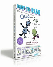 The Adventures of Otto and Zip Collection (Boxed Set)___ See Zip Zap; Poof! a Bot!; Come In, Zip!; See ADV OF OTTO & ZIP COLL (BOXED （Ready-To-Read） [ David Milgrim ]