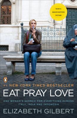 EAT,PRAY,LOVE:MOVIE TIE-IN(A) [ ELIZABETH GILBERT ]