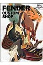 FENDER CUSTOM SHOP