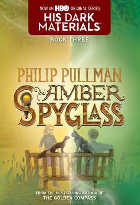 The Amber Spyglass AMBER SPYGLASS iHis Dark Materials (Paperback)j [ Philip Pullman ]