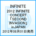 2012 INFINITE CONCERT 「SECOND INVASION」 inJAPAN