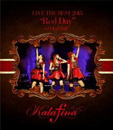 <strong>Kalafina</strong> LIVE THE BEST 2015 “Red Day” at 日本武道館【Blu-ray】 [ <strong>Kalafina</strong> ]