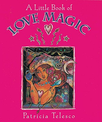 A Little Book of Love Magic