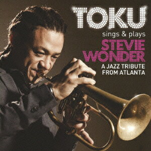 TOKU sings&plays STEVIE WONDER A JAZZ TRIBUTE FROM ATLANTA [ TOKU ]【送料無料】【エントリーで、1枚でポイント5倍！2枚で10倍！対象商品】