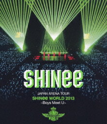 JAPAN ARENA TOUR <strong>SHINee</strong> WORLD 2013～Boys Meet U～【Blu-ray】 [ <strong>SHINee</strong> ]