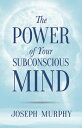 The Power of Your Subconscious Mind POWER OF YOUR SUBCONSCIOUS MIN （Dover Empower Your Life） [ Joseph Murphy ]