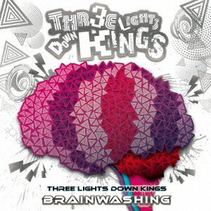 BRAIN　WASHING [ THREE LIGHTS DOWN KINGS ]