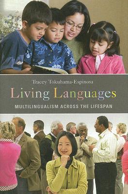 Living Languages: Multilingualism Across the Lifespan