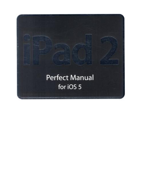 iPad　2　Perfect　Manual　for　iOS　5