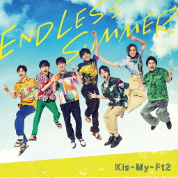 ENDLESS SUMMER (初回盤B CD＋DVD) [ Kis-My-Ft2 ]