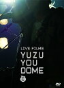 LIVE FILMS YUZU YOU DOME DAY1 〜二人で、どうむありがとう〜 [ ゆず ]