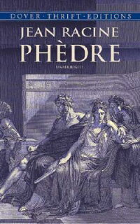 an analysis of jean racines phedra A synopsis of the tragedy by jean racine a morbid love triangle involving king theseus of athens, his wife, phaedra (which in french is phèdre), and his son by a former marriage, hippolytus, is revealed by the queen to her nurse while the family is staying at troezen, in the peloponnesus, during theseus' absence at war. an analysis of jean racines phedra A synopsis of the tragedy by jean racine a morbid love triangle involving king theseus of athens, his wife, phaedra (which in french is phèdre), and his son by a former marriage, hippolytus, is revealed by the queen to her nurse while the family is staying at troezen, in the peloponnesus, during theseus' absence at war.