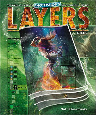 Layers: The Complete Guide to Photoshop's Most Powerful Feature【送料無料】