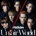 Unfair World (CD＋DVD) [ 三代目 J Soul Brothers from EXILE TRIBE ]
