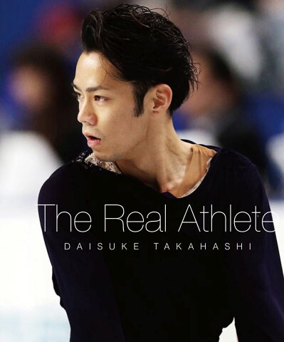 高橋大輔　The　Real　Athlete【Blu-ray】 [ 高橋大輔 ]