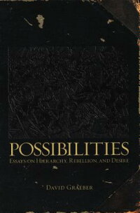 possibilities essays on hierarchy rebellion and desire possibilities essays on hierarchy rebellion and desire
