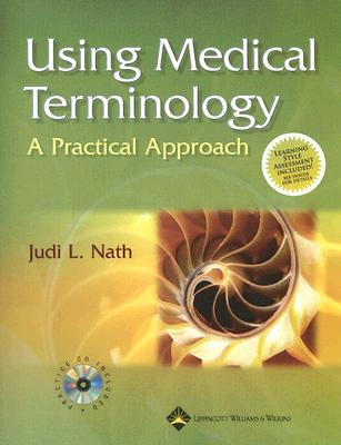 Using Medical Terminology: A Practical Approach [With CDROMWith Blackboard Online Course Student Acc