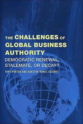 The Challenges of Global Business Authority: Democratic Renewal, Stalemate, or Decay?[ν]