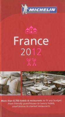Michelin Guide France 2012: Hotels & Restaurants【送料無料】