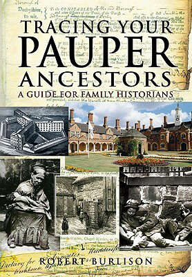 Tracing Your Pauper Ancestors: A Guide for Family Historians