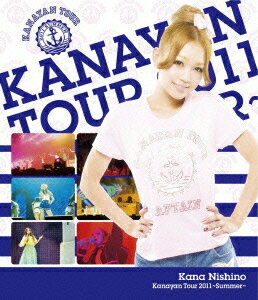 Kanayan Tour 2011〜Summer〜【Blu-ray】 [ 西野カナ ]