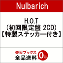 【先着特典】H.O.T (初回限定盤 2CD) (特製ステッカー (その他 Ver.)付き) [ Nulbarich ]