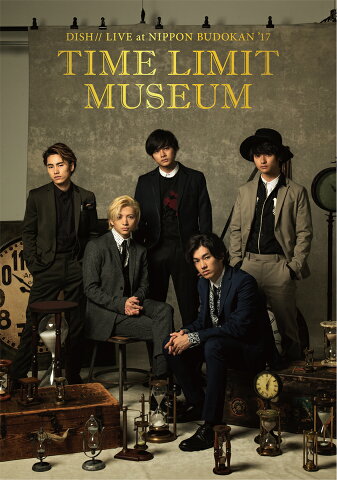 DISH// 日本武道館単独公演'17 TIME LIMIT MUSEUM(初回生産限定盤) [ DISH// ]