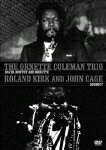 オーネット・コールマン・トリオ:デヴィッド、モフェット、オーネット&ローランド・カーク&ジョン・ケージ:サウンド??