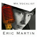 MR.VOCALIST [ エリック・マーティン ]【送料無料】【CDポイントキャンペーン 対象商品】