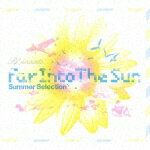 yzzRF presents Far Into The Sun Summer Selection