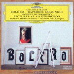 ラヴェル:ボレロ/スペイン狂詩曲/ムソルグスキー:組曲≪展覧会の絵≫