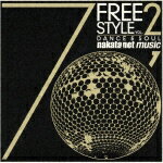 FREE STYLE VOL.2 DANCE & SOUL nakata.net music [ (オムニバス) ]