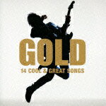 GOLD 14 COOL & GREAT SONGS [ (オムニバス) ]【送料無料】