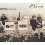 SAY YOUR DREAM（初回限定CD＋DVD） [ GLAY ]