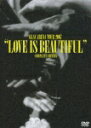 GLAY/GLAY ARENA TOUR 2007(LOVE IS BEAUTIFUL)-COMPLETE EDITION-【2枚組】