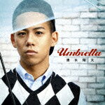Umbrella [ 清水翔太 ]【送料無料】