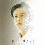 GOODBYE [ 清水翔太 ]【送料無料】