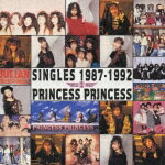 SINGLES 1987-1992 [ PRINCESS PRINCESS ]